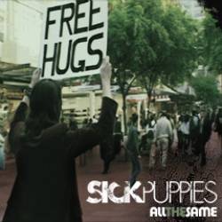 Sick Puppies : All the Same